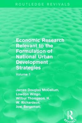 Economic Research Relevant to the Formulation of National Urban Development Strategies -  Joel Bergsman,  Alan W. Evans,  Peter Greenston,  Robert Healy,  James Douglas McCallum,  Edwin S. Mills,  H.W. Richardson,  Wilbur Thompson,  Lowdon Wingo