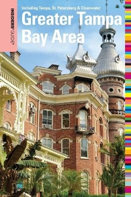 Insiders' Guide&reg; to the Greater Tampa Bay Area - Anne Anderson