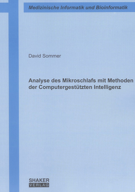 Analyse des Mikroschlafs mit Methoden der Computergest&uuml;tzten Intelligenz - David Sommer
