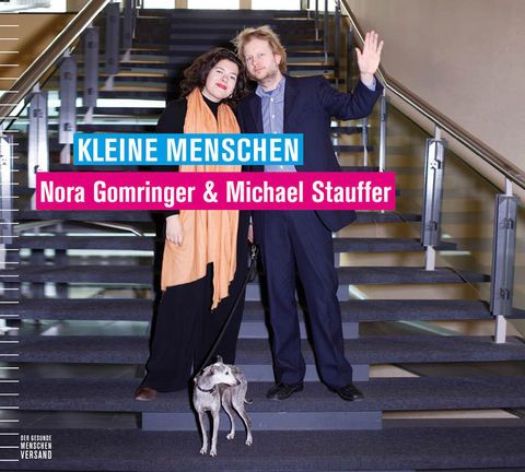 Kleine Menschen - Nora E Gomringer, Michael Stauffer
