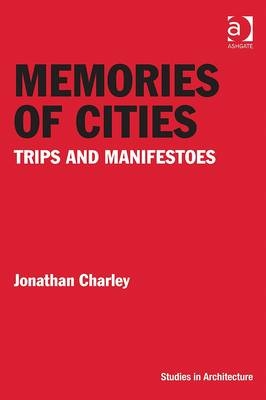 Memories of Cities -  Jonathan Charley