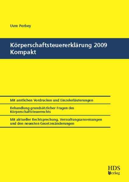 K&ouml;rperschaftsteuererkl&auml;rung 2009 Kompakt - Uwe Perbey