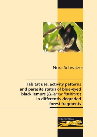 Habitat use, activity patterns and parasite status of blue-eyed black lemurs (Eulemur flavifrons) in differently degraded forest fragments