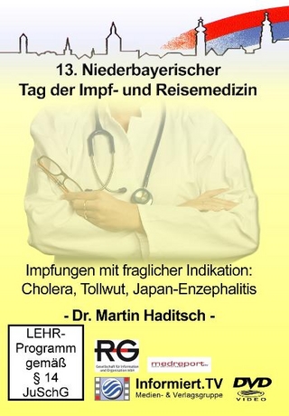 Medreport.TV - Martin Haditsch - Impfungen mit fraglicher Indikation: Cholera, Tollwut, Japan-Enzephalitis