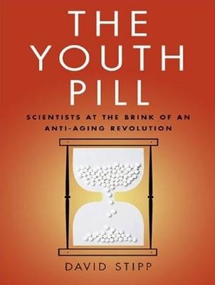 The Youth Pill - David Stipp