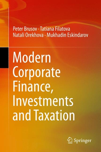 Modern Corporate Finance, Investments and Taxation - Peter Brusov, Tatiana Filatova, Natali Orekhova, Mukhadin Eskindarov