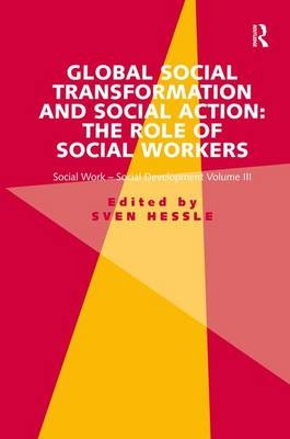 Global Social Transformation and Social Action: The Role of Social Workers -  Sven Hessle