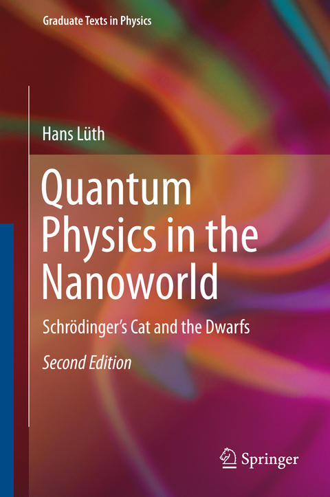 Quantum Physics in the Nanoworld - Hans L&uuml;th