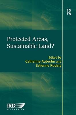 Protected Areas, Sustainable Land?