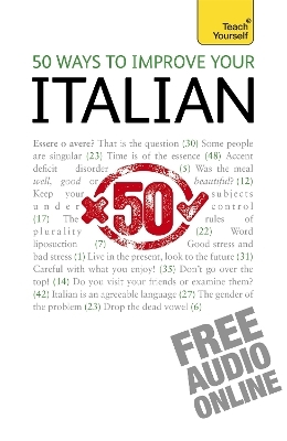50 Ways to Improve your Italian: Teach Yourself - Valeria Malandra