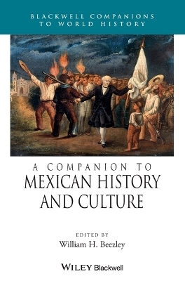 A Companion to Mexican History and Culture - 