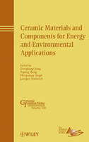 Ceramic Materials and Components for Energy and Environmental Applications - Dongliang Jiang, Yuping Zeng, Mrityunjay Singh, Juergen Heinrich