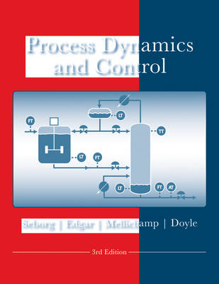 Process Dynamics and Control 3E - Dale E. Seborg, Duncan A. Mellichamp, Thomas F. Edgar, Francis J. Doyle