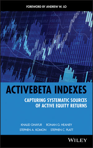 ActiveBeta Indexes - Khalid Ghayur, Ronan G. Heaney, Stephen A. Komon, Stephen C. Platt