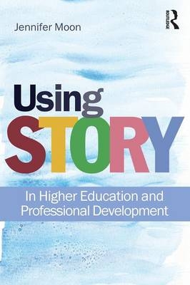 Using Story - Jennifer A. Moon