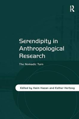 Serendipity in Anthropological Research -  Haim Hazan