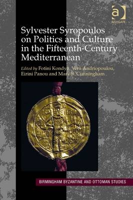 Sylvester Syropoulos on Politics and Culture in the Fifteenth-Century Mediterranean