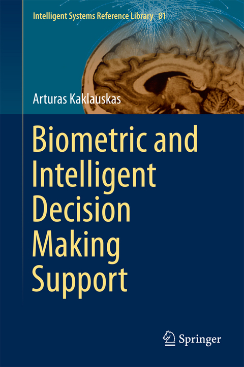 Biometric and Intelligent Decision Making Support - Arturas Kaklauskas
