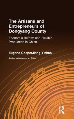 Artisans and Entrepreneurs of Dongyang County -  Terry L Cooper,  Yinhuo Jiang
