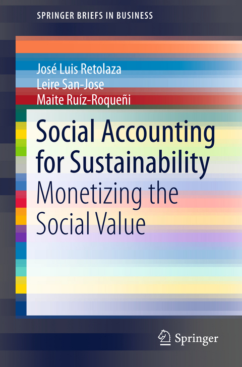 Social Accounting for Sustainability - Jos&eacute; Luis Retolaza, Leire San-Jos&eacute;, Maite Ru&iacute;z-Roque&ntilde;i