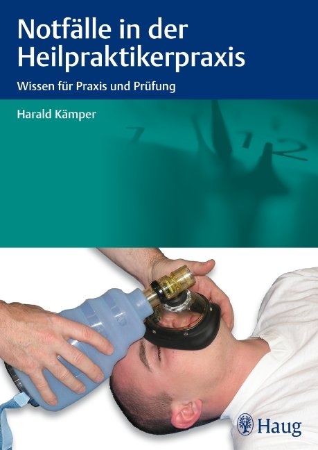 Notfälle in der Heilpraktikerpraxis - Harald Kämper