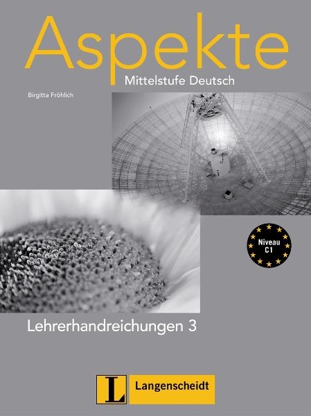 Aspekte 3 (C1) - Lehrerhandreichungen 3 - Birgitta Fr&ouml;hlich