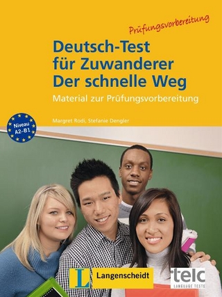 Deutsch-Test für Zuwanderer - Der schnelle Weg - Testheft mit Audio-CD