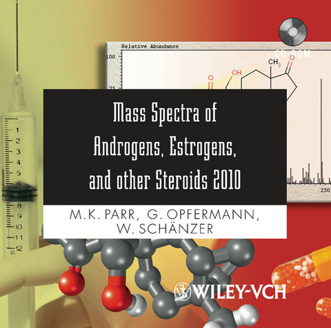 Mass Spectra of Androgens, Estrogens, and other Steroids 2010 - Maria Kristina Parr, Georg Opfermann, Wilhelm Schänzer, Hugh L. J. Makin