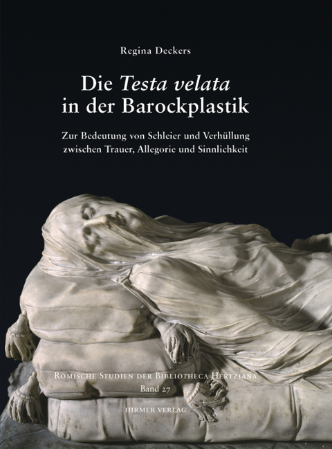 Die Testa velata in der Barockplastik - Regina Deckers