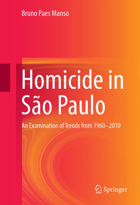 Homicide in S&atilde;o Paulo - Bruno Paes Manso