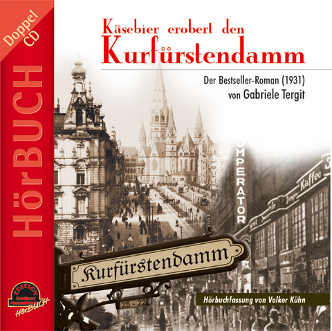 K&auml;sebier erobert den Kurf&uuml;rstendamm - Gabriele Tergit