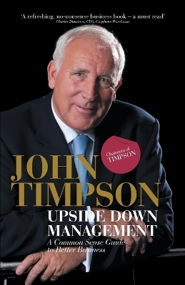Upside Down Management - John Timpson