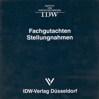 IDW Fachgutachten und Stellungnahmen auf dem Gebiete der Rechnungslegung und Prüfung / Fachgutachten und Stellungnahmen