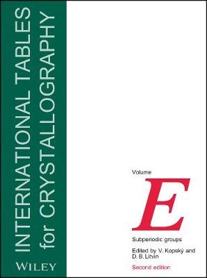 International Tables for Crystallography, Volume E