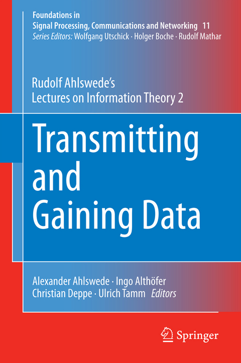 Transmitting and Gaining Data - Rudolf Ahlswede
