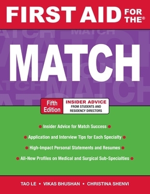 First Aid for the Match, Fifth Edition - Tao Le, Vikas Bhushan, Christina Shenvi