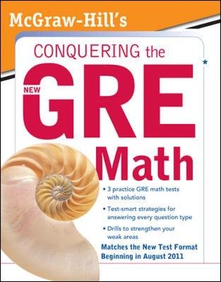 McGraw-Hill's Conquering the New GRE Math - Robert Moyer