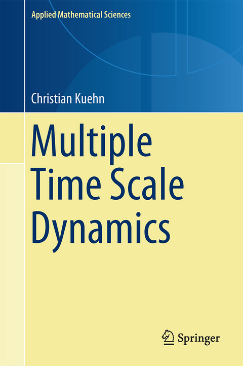 Multiple Time Scale Dynamics - Christian Kuehn