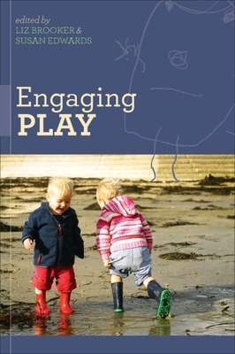 Engaging Play - Liz Brooker, Suzy Edwards