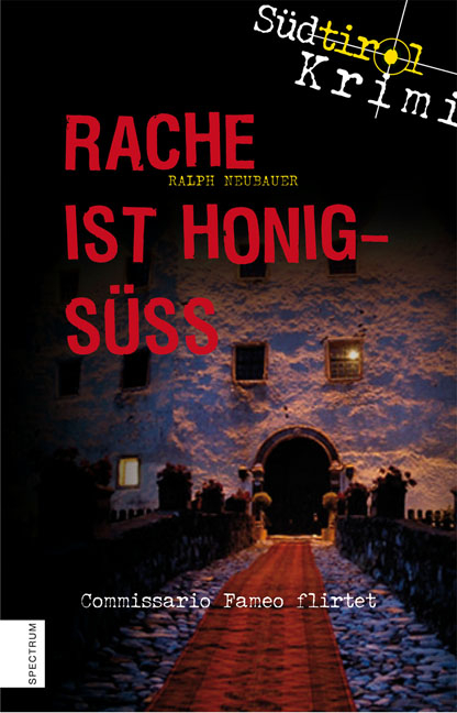 Rache ist honigs&uuml;&szlig; - Ralph Neubauer