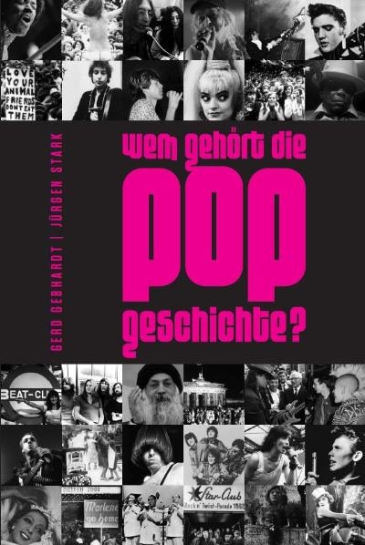 Wem Geh&ouml;rt Die Popgeschichte? - 