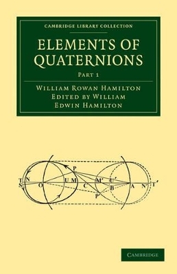 Elements of Quaternions 2 Part Set - William Rowan Hamilton