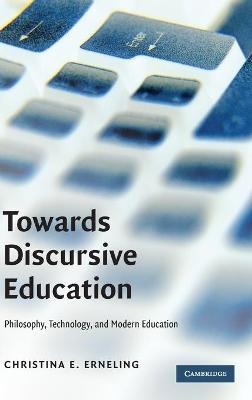 Towards Discursive Education - Christina E. Erneling
