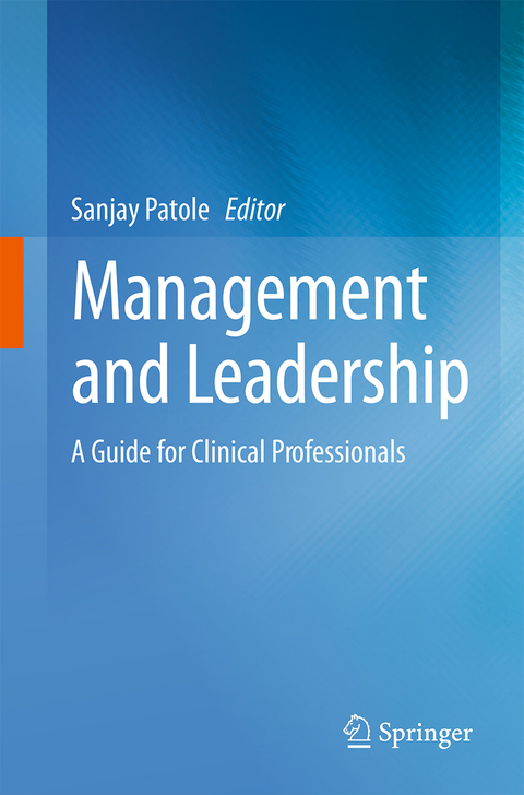 Management and Leadership &ndash; A Guide for Clinical Professionals - 