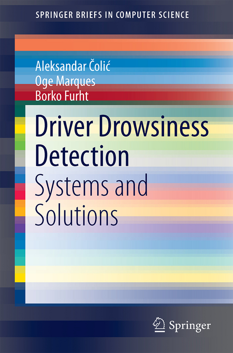 Driver Drowsiness Detection - Aleksandar Čolić, Oge Marques, Borko Furht