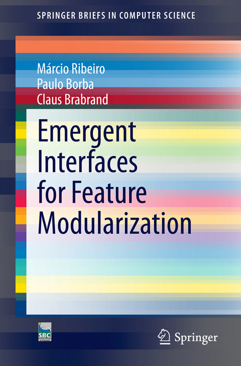 Emergent Interfaces for Feature Modularization - M&aacute;rcio Ribeiro, Paulo Borba, Claus Brabrand