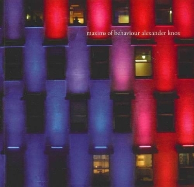 Maxims of Behaviour - Alexander Knox