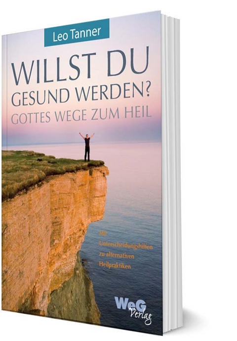 Willst du gesund werden? - Leo Tanner