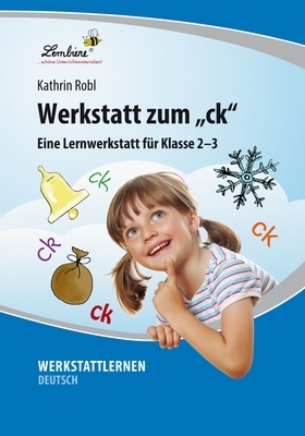 Werkstatt zum "ck" - Kathrin Robl