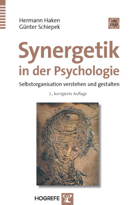 Synergetik in der Psychologie - G&uuml;nter Schiepek, Hermann Haken
